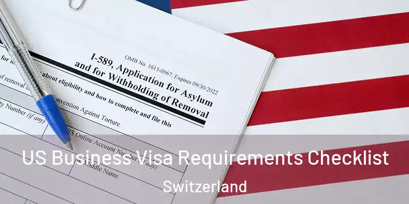  US Business Visa Requirements Checklist Switzerland