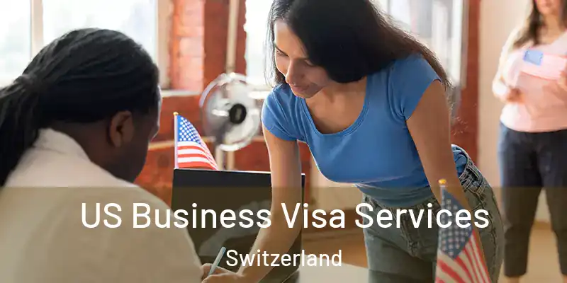  US Business Visa Services Switzerland